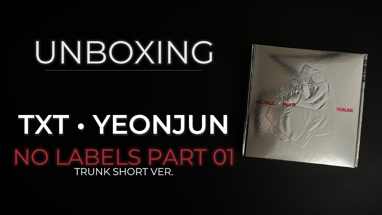 Yeonjun (TXT) – NO LABELS PART 01 Trunk Short ver. Unboxing | Case