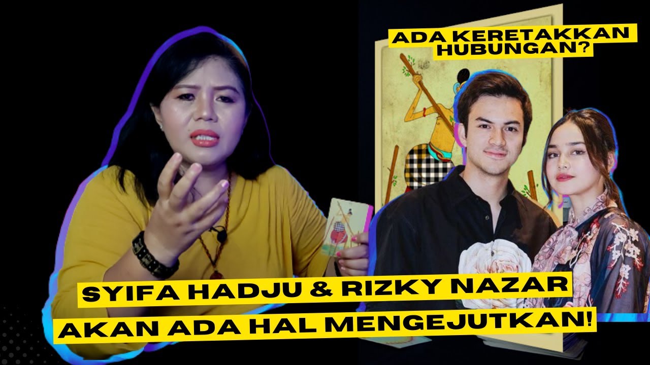 AKAN ADA HAL TAK TERDUGA?! RAMALAN ASMARA SYIFA HADJU DAN RIZKY NAZAR! - TAROT ARTIS 2023