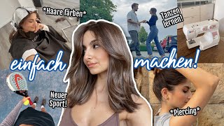 Neues PIERCING, Haare färben, Sport- & Tanzart ausprobieren &&& - EINFACH MACHEN VLOG!