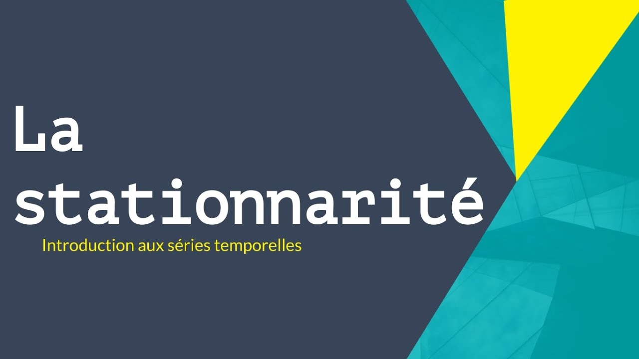 Introduction aux séries temporelles - La stationnarité