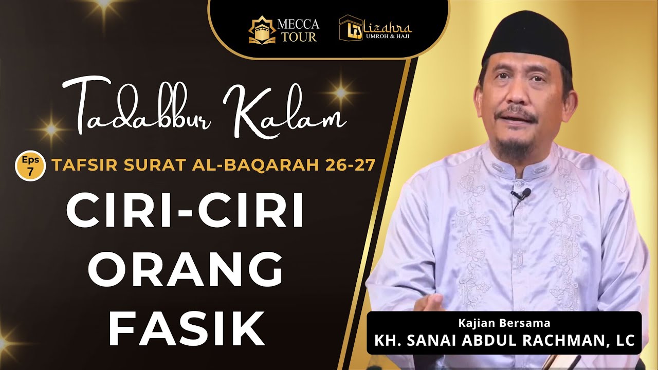 Fasik Ciri Ciri Orang Fasik - Tadabbur Kalam Eps 7 - Tafsir Surat Al-Baqarah ...
