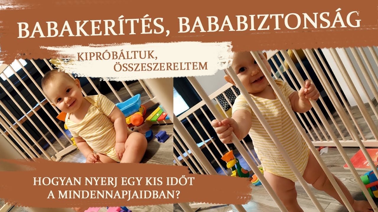 BABAKERÍTÉS Teszt, Összeszerelés és BABABIZTONSÁG - HOGYAN NYERJ EGY KIS IDŐT MINDENNAP?