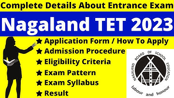 Nagaland TET 2023 Full Details: Notification, Dates, Application, Syllabus, Pattern, Eligibility