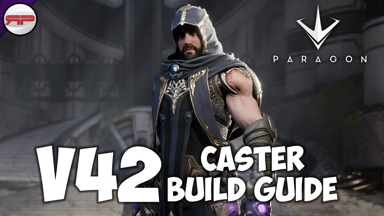 Paragon V42 | Universal Caster Build Guide