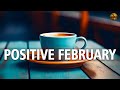 Positive February Jazz ☕ Relax Sweet February Jazz &amp; Bossa Nova for Good Mood