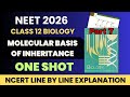 NEET 2026 Biology | Molecular Basis of Inheritance One Shot 🔥 | NCERT Line by Line Part 7