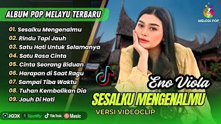SESALKU MENGENALMU - Eno Viola | RINDU TAPI JAUH | SATU HATI UNTUK SELAMANYA | POP MINANG POPULER