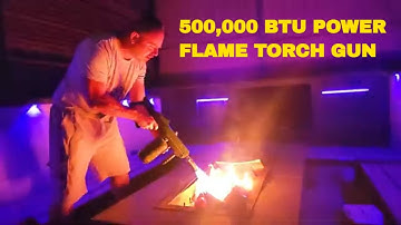 This Flamethrower Torch is INSANE – 500,000 BTUs Propane Torch! Sear, Grill, Start Fires & More!"