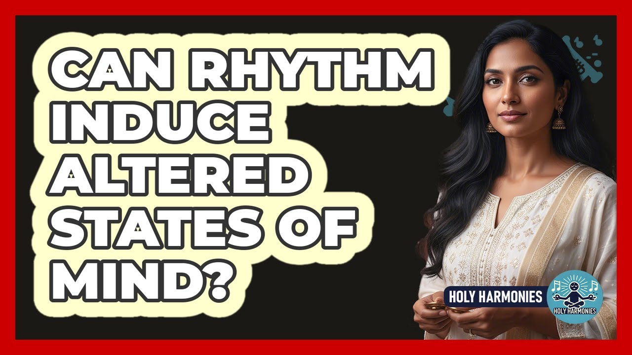 Can Rhythm Induce Altered States Of Mind?