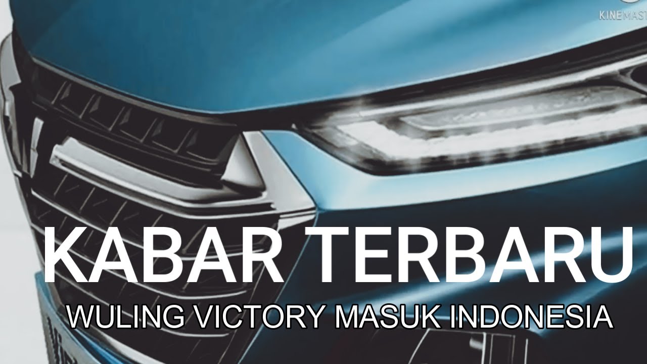 Kabar terbaru Wuling victory 2022
