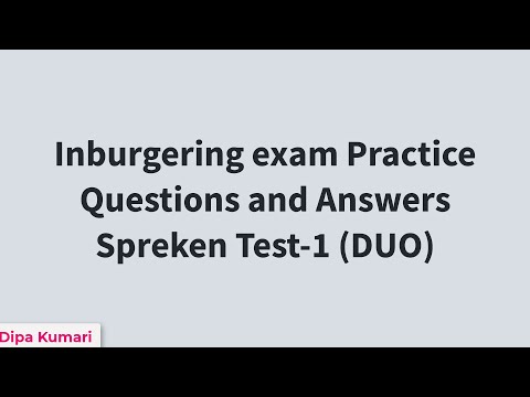 Spreken exam Practice Questions and Answers | Preparation of Spreken Test-1 (DUO) Inburgering exam