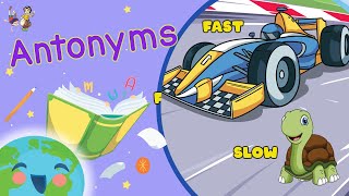Antonyms For Kids - What Are Anotonyms? Learning Videos For Kids