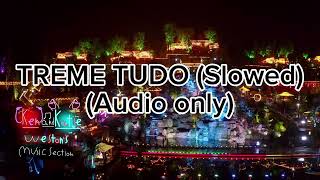 Treme Tudo slowededit  