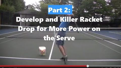 Serving Tips: Best Serving Drill in the World for a Killer Racket Drop