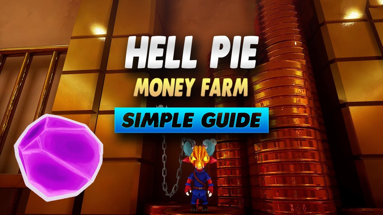 Hell Pie How To Get Money Fast - Simple Guide