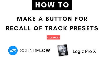 How To Make a Button For Recall Of Track Presets (Soundflow/Logic X)