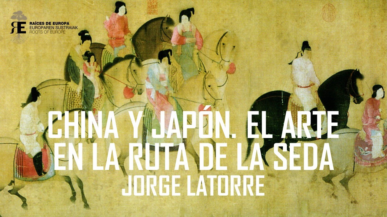 La Ruta de la Seda y el arte de China y Japón su influencia en Occidente. Latorre YouTube La Ruta de la Seda y el arte de China y Japón su influencia en Occidente. Latorre YouTube