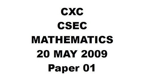 MATHS#09 ~ CXC/CSEC MATHEMATICS MAY/JUNE 2009 PAPER 1 (Revision#02)