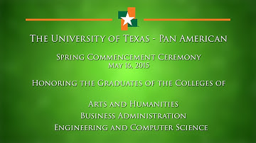 2015 Spring Commencement - UTPA - A&H,  BA,  E&CS