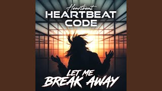 Let Me Break Away