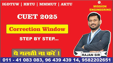 CUET 2025 Correction Window | Step By Step | Application Form Correction | IGDTUW | HBTU | MMMUT