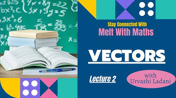 Addition and Subtraction of Vectors | Basic Mathematics | Part 2