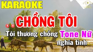 Chồng Tôi Karaoke Tone Nữ Nhạc Sống | Trọng Hiếu