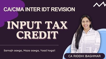 CA/CMA INTER IDT - Input Tax Credit (ITC) Revision - SEPT25/JAN26