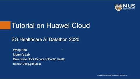Huawei Cloud Tutorial for SG Healthcare AI Datathon 2020
