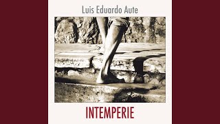 Video thumbnail of "Luis Eduardo Aute - Intemperie"