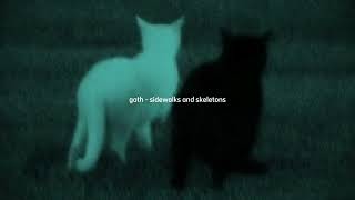 sidewalks and skeletons - goth (slowed) Resimi