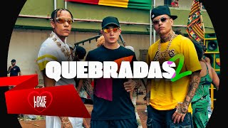 QUEBRADAS 2 - MC Paulin da Capital, MC Hariel, MC Lipi, MC Ryan SP, L7NNON