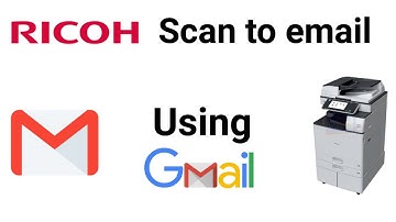 RICOH Scan to email by using gmail,  Scan to email setup, How to configure scan to email in Ricoh.
