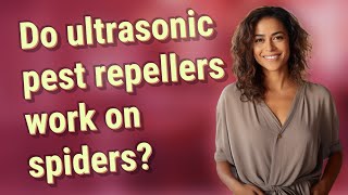 Do ultrasonic pest repellers work on spiders?