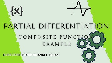 Composite Function Partial Differentiation Example | Part 7 | Engineering Mathematics