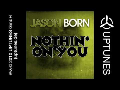 Jason Born - Nothin' On You (Gordon & Doyle Edit) ...