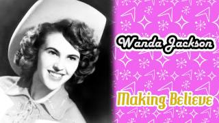 Wanda Jackson - Making Believe