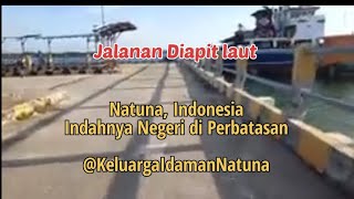 Jalanan diapit Laut di antara Pelabuhan Penagih dan Bandara Ranai, Natuna