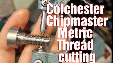 How to Cut Metric Threads on an Imperial Lathe - Colchester Chipmaster
