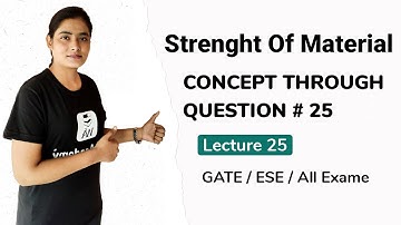 Strength of Materials (SOM) for GATE | CONCEPT THROUGH QUESTIONS #25 | GATE Lectures by Well Academy