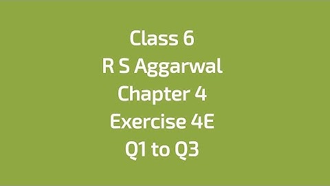 Class 6| R S Aggarwal| Chapter 4| Exercise 4E| Q1 to Q3