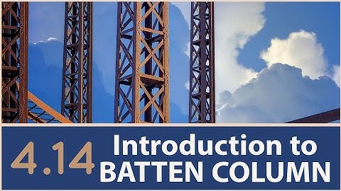 Batten System | Built-up Columns | Introduction