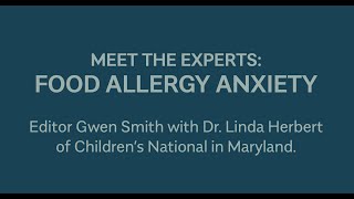 Meet the Experts: Food Allergy Anxiety