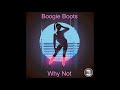 Boogie Boots - Why Not (2021 Rework) (Soul , Funk)