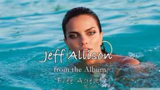 Jeff Allison - "Fret Not" (Kumar ELLAWALA)