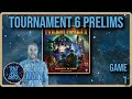 Tournament 6 prelims game 1