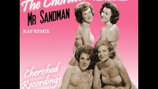 Mr Sandman Rap remix