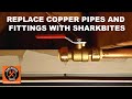 Replacing Copper Pipes and Fittings with SharkBite Push Fit Connectors