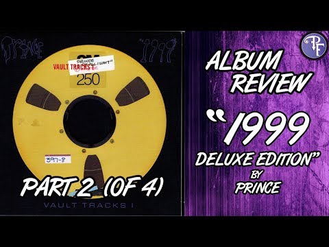 prince:-1999-deluxe-edition-review,-part-2-(2019)---vault-tracks-i