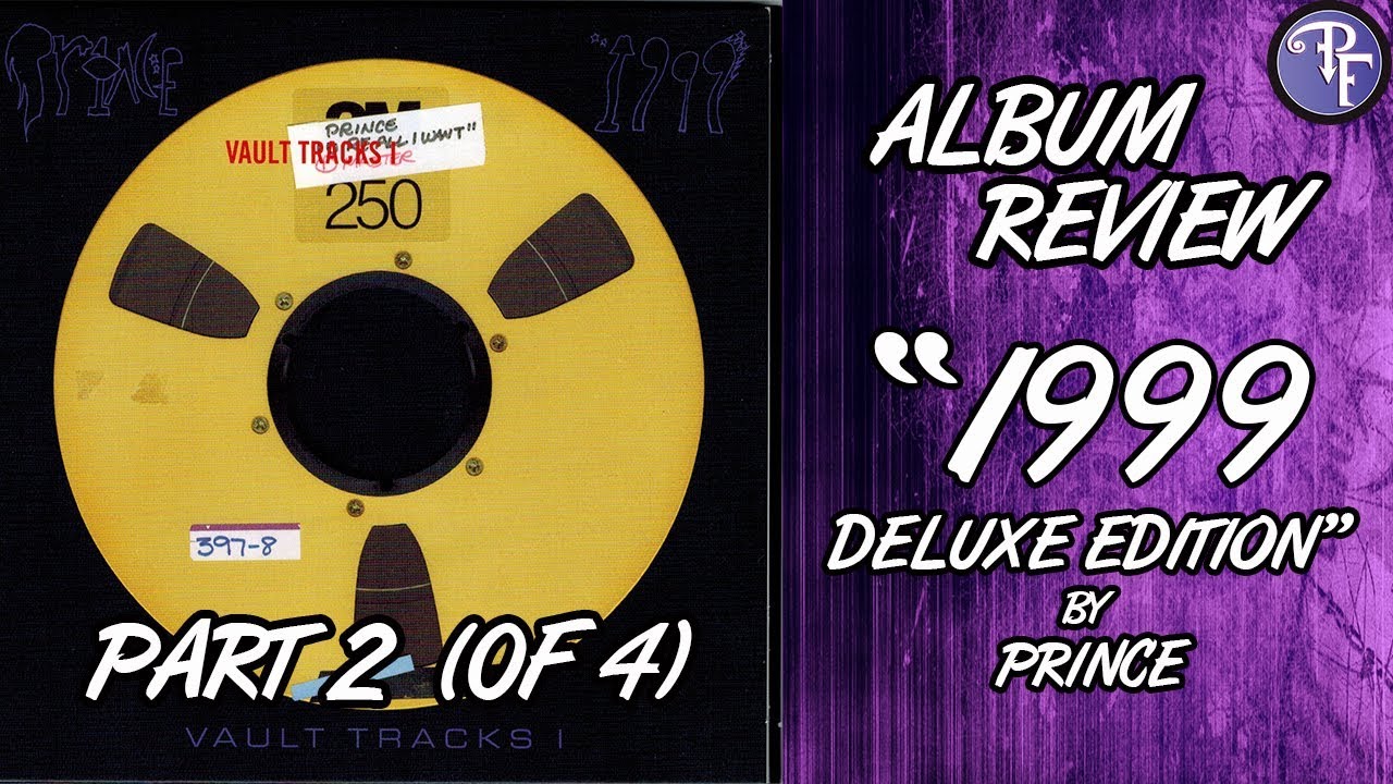 Prince 1999 Deluxe Edition Review Part 2 19 Vault Tracks I Youtube